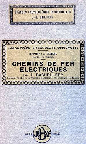 CHEMINS DE FER ÉLECTRIQUES PAR A. BACHELLERY